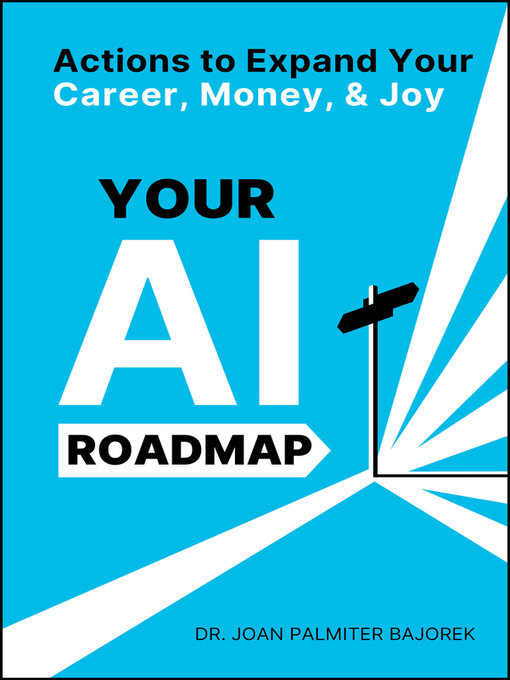 Title details for Your AI Roadmap by Joan Palmiter Bajorek - Available
